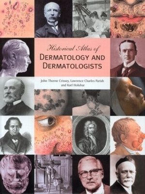 Historical Atlas of Dermatology and Dermatologists book