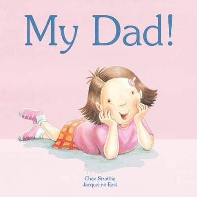 My Dad! by Chae Strathie