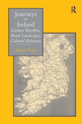 Journeys in Ireland: Literary Travellers, Rural Landscapes, Cultural Relations book