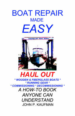 Boat Repair Made Easy: Haul out book