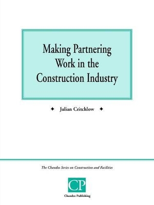 Making Partnering Work in the Construction Industry book