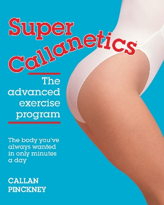 Super Callanetics by Callan Pinckney