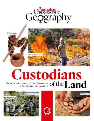 Australian Geographic Geography: Custodians of the Land book