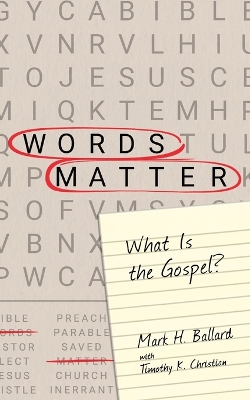 Words Matter: What Is the Gospel? book