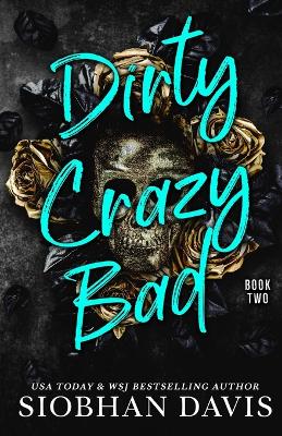 Dirty Crazy Bad (Book 2) book