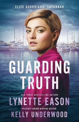 Guarding Truth: An Elite Guardians Novel book