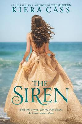 The The Siren by Kiera Cass
