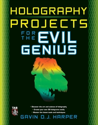 Holography Projects for the Evil Genius book