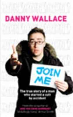 Join Me by Danny Wallace