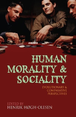 Human Morality and Sociality by Henrik Hogh-Olesen