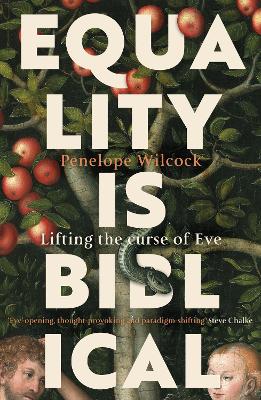Equality is Biblical: Lifting the Curse of Eve book