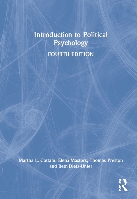 Introduction to Political Psychology by Martha L. Cottam