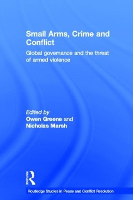 Small Arms, Crime and Conflict by Owen Greene
