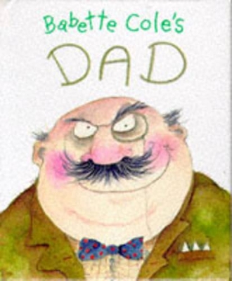Dad by Babette Cole