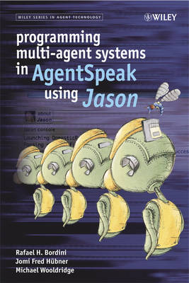 Programming Multi-agent Systems in AgentSpeak Using Jason book