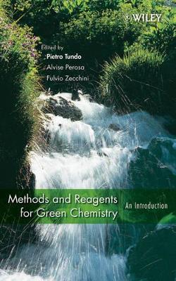 Methods and Reagents for Green Chemistry book