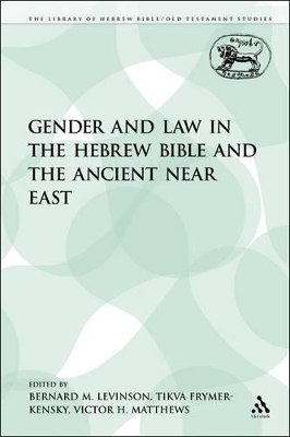 Gender and Law in the Hebrew Bible and the Ancient Near East book