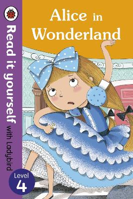 Alice in Wonderland - Read it yourself with Ladybird book