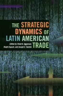 Strategic Dynamics of Latin American Trade book