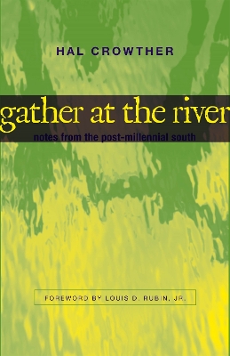 Gather at the River: Notes from the Post-Millennial South book