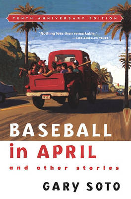 Baseball in April and Other Stories by Gary Soto