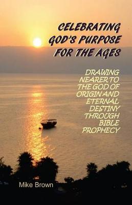 Celebrating God's Purpose for the Ages book