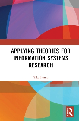 Applying Theories for Information Systems Research by Tiko Iyamu