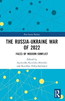 The Russia-Ukraine War of 2022: Faces of Modern Conflict book