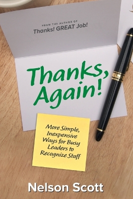 Thanks, Again!: More Simple, Inexpensive Ways for Busy Leaders to Recognize Staff book