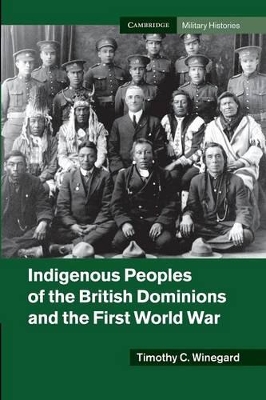 Indigenous Peoples of the British Dominions and the First World War book