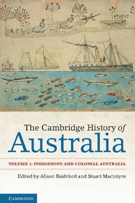 The Cambridge History of Australia: Volume 1, Indigenous and Colonial Australia book