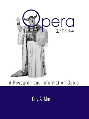 Opera: A Research and Information Guide by Guy A. Marco