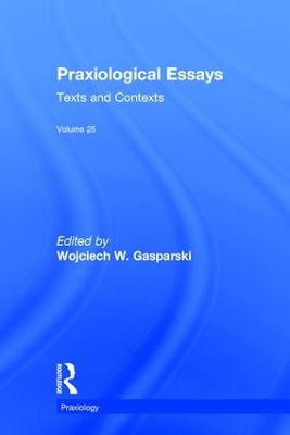 Praxiological Essays by Wojciech W. Gasparski