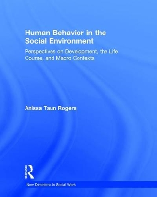 Human Behavior in the Social Environment by Anissa Rogers