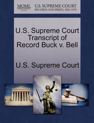 U.S. Supreme Court Transcript of Record Buck V. Bell book