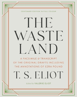 The Waste Land: A Facsimile & Transcript of the Original Drafts Including the Annotations of Ezra Pound book