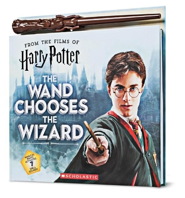 The Wand Chooses the Wizard (Harry Potter) book