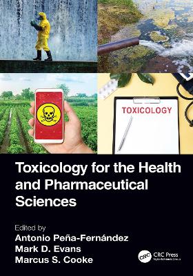 Toxicology for the Health and Pharmaceutical Sciences by Antonio Peña-Fernández