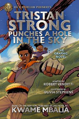 Rick Riordan Presents Tristan Strong Punches A Hole In The Sky, The Graphic Novel by Kwame Mbalia