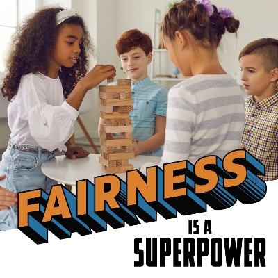 Fairness Is a Superpower book