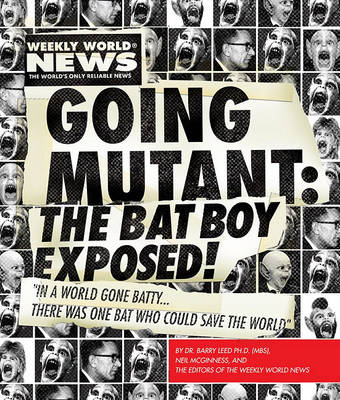 Going Mutant: The Bat Boy Exposed! book