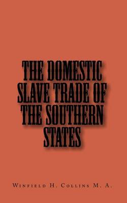 Domestic Slave Trade of the Southern States book