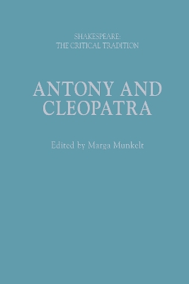 Antony and Cleopatra: Shakespeare: The Critical Tradition book