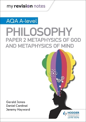 My Revision Notes: AQA A-level Philosophy Paper 2 Metaphysics of God and Metaphysics of mind book