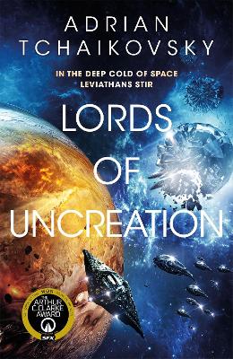 Lords of Uncreation: An epic space adventure from a master storyteller by Adrian Tchaikovsky
