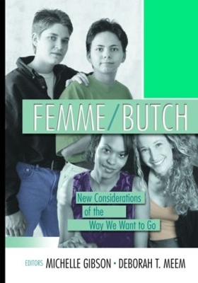 Femme/Butch by Michelle Gibson