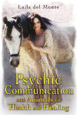Psychic Communication with Animals for Health and Healing book