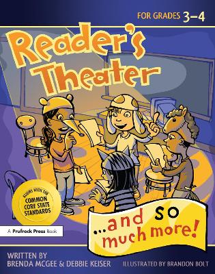 Reader's Theater... and So Much More! Grades 3-4 by Brenda McGee