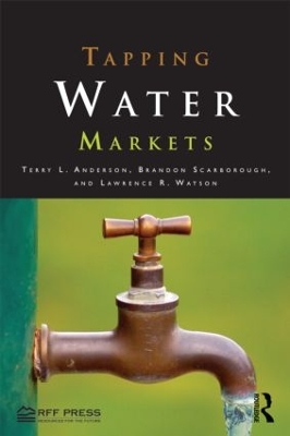 Tapping Water Markets by Terry L. Anderson