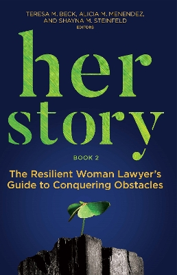 Her Story: The Resilient Woman Lawyer's Guide to Conquering Obstacles, Book 2 book